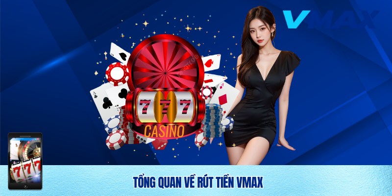Giao dịch rút tiền Vmax