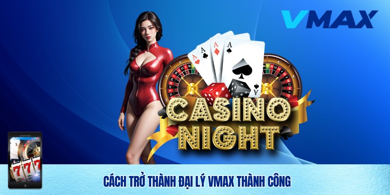Trở thành đại lý nhà cái số 1 Việt Nam